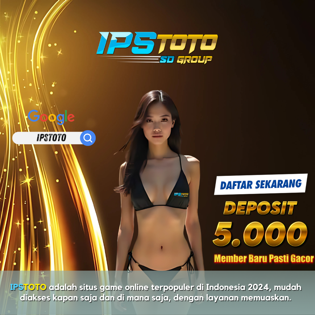 IPSTOTO SITUS ANDALAN DI INDONESIA DAN MALAYSIA